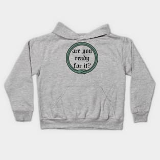 Are You Ready For It? Kids Hoodie